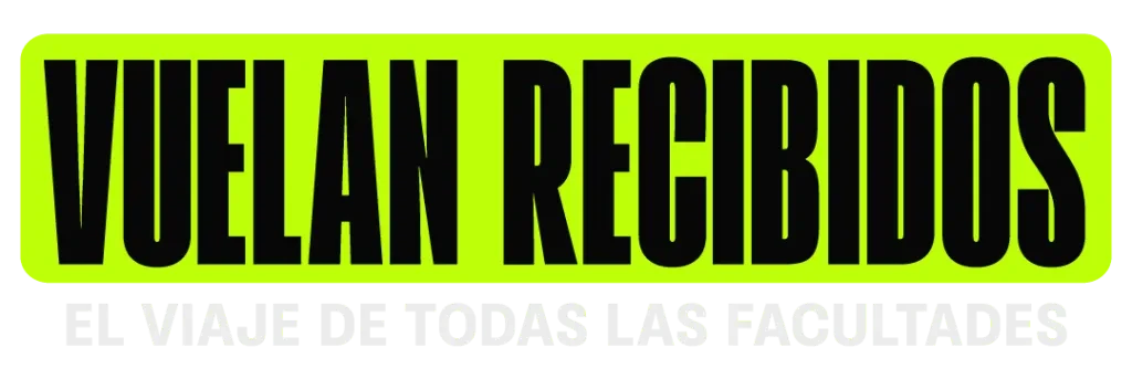 Vuelan Recibidos — El viaje de todas las facultades